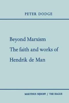 portada Beyond Marxism: The Faith and Works of Hendrik de Man (en Inglés)