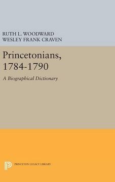 portada Princetonians, 1784-1790: A Biographical Dictionary (Princeton Legacy Library) (in English)