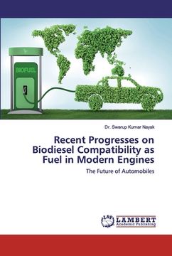 portada Recent Progresses on Biodiesel Compatibility as Fuel in Modern Engines (en Inglés)