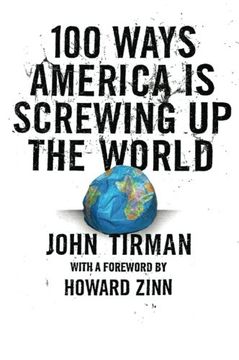portada 100 Ways America is Screwing up the World (en Inglés)