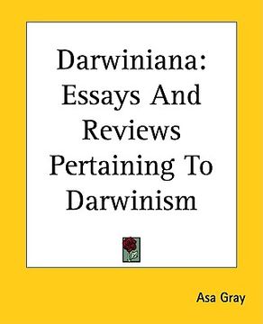 portada darwiniana: essays and reviews pertaining to darwinism (en Inglés)