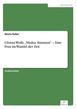 portada Christa Wolfs „Medea. Stimmen" - Eine Frau im Wandel der Zeit