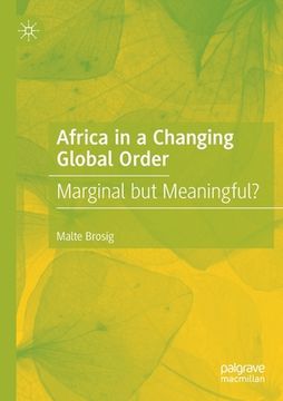 portada Africa in a Changing Global Order: Marginal But Meaningful? (en Inglés)