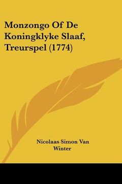 portada Monzongo Of De Koningklyke Slaaf, Treurspel (1774)