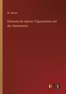 portada Elemente der ebenen Trigonometrie und der Stereometrie (in German)