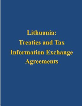 portada Lithuania: Treaties and Tax Information Exchange Agreements (en Inglés)