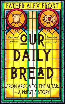 portada Our Daily Bread: From Argos to the Altar – a Priest's Story (en Inglés)