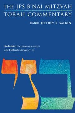 portada Kedoshim (Leviticus 19:1-20:27) and Haftarah (Amos 9:7-15): The JPS B'Nai Mitzvah Torah Commentary (en Inglés)