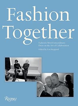 portada Fashion Together: Fashion's Most Extraordinary Duos on the art of Collaboration (en Inglés)