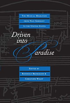 portada Driven Into Paradise: The Musical Migration From Nazi Germany to the United States (en Inglés)