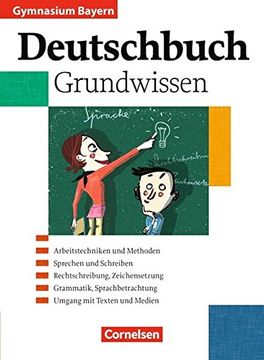 portada Deutschbuch 5. -10. Jahrgangsstufe. Schülerbuch. Grundwissen. Gymnasium Bayern (en Alemán)