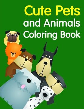 portada Cute Pets and Animals Coloring Book: Cute Christmas Animals and Funny Activity for Kids (en Inglés)