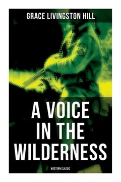 portada A Voice in the Wilderness (Western Classic) (en Inglés)