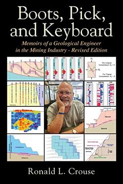 portada Boots, Pick, and Keyboard: Memoirs of a Geological Engineer in the Mining Industry - Revised Edition