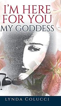 portada I'm Here for you my Goddess (in English)