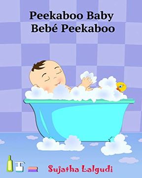 portada Spanish Books for Children: Peekaboo Baby. Bebé Peekaboo: Libro de Imágenes Para Niños. Children'S Picture Book English-Spanish.    1 (Bilingual Spanish Books for Children)