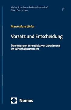 portada Vorsatz und Entscheidung: Uberlegungen zur Subjektiven Zurechnung im Wirtschaftsstrafrecht -Language: German (en Alemán)