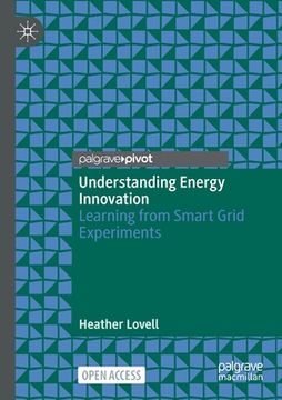portada Understanding Energy Innovation: Learning from Smart Grid Experiments (en Inglés)