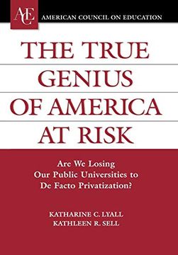 portada The True Genius of America at Risk: Are we Losing our Public Universities to de Facto Privatization? (en Inglés)