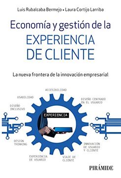portada Economía y Gestión de la Experiencia de Cliente: El Nuevo Desafío Para la Innovación Empresarial (Empresa y Gestión) (in Spanish)