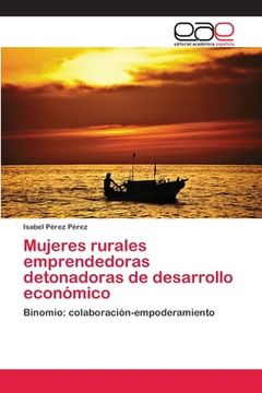 portada Mujeres rurales emprendedoras detonadoras de desarrollo económico (in Spanish)