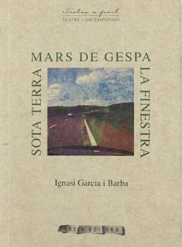 portada Mars De Gespa, La Finestra, Sota Terra (Textos a part)