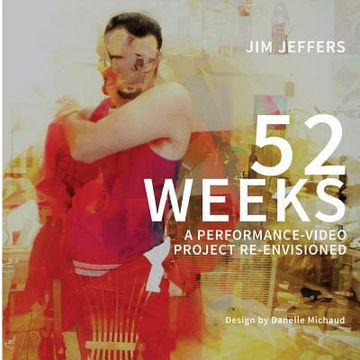 portada 52 Week: A Performance / Video Project Re-Envisioned (in English)