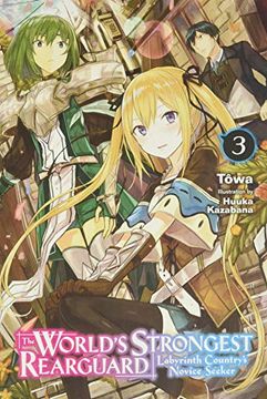 portada The World'S Strongest Rearguard: Labyrinth Country'S Novice Seeker, Vol. 3 (Light Novel) (The World'S Strongest Rearguard: Labyrinth Country'S Novice Seeker (Light Novel), 3) (en Inglés)