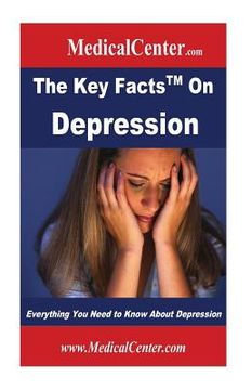 portada The Key Facts on Depression: Everything You Need to Know About Depression (in English)