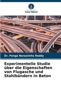 portada Experimentelle Studie über die Eigenschaften von Flugasche und Stahlbändern in Beton (en Alemán)