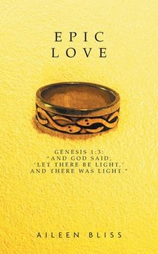 portada Epic Love: Genesis 1:3: "And God said, 'Let there be light, ' and there was light."