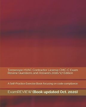 portada Tennessee HVAC Contractor License CMC-C Exam Review Questions and Answers 2016/17 Edition: A Self-Practice Exercise Book focusing on code compliance