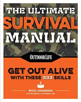 portada The Ultimate Survival Manual (Paperback Edition): 333 Skills That Will Get You Out Alive (Outdoor Life)