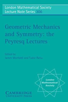 portada Geometric Mechanics and Symmetry Paperback: The Peyresq Lectures (London Mathematical Society Lecture Note Series) (en Inglés)