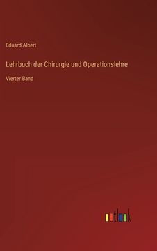 portada Lehrbuch der Chirurgie und Operationslehre: Vierter Band (en Alemán)