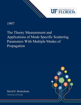 portada The Theory Measurement and Applications of Mode Specific Scattering Parameters With Multiple Modes of Propagation (en Inglés)