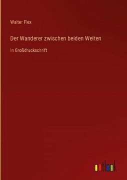 portada Der Wanderer zwischen beiden Welten: in Großdruckschrift (en Alemán)