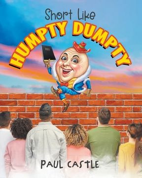 portada Short Like Humpty Dumpty (en Inglés)