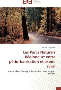 portada Les Parcs Naturels Regionaux: Entre Periurbanisation Et Exode Rural