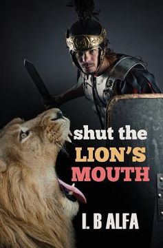 portada Shut The Lion's Mouth (en Inglés)