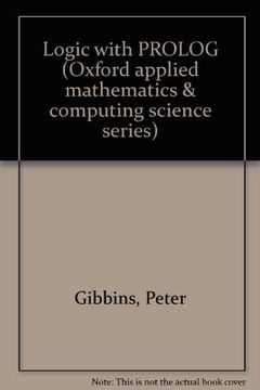 portada Logic With Prolog (Oxford Applied Mathematics and Computing Science Series) (in English)