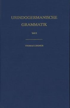 portada Urindogermanische Grammatik: Teil ii: Flexionsparadigmen (Indogermanische Bibliothek, 1. Reihe: Grammatiken) (en Alemán)