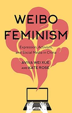 portada Weibo Feminism: Expression, Activism, and Social Media in China (in English)