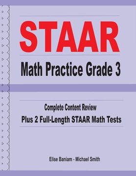portada STAAR Math Practice Grade 3: Complete Content Review Plus 2 Full-length STAAR Math Tests
