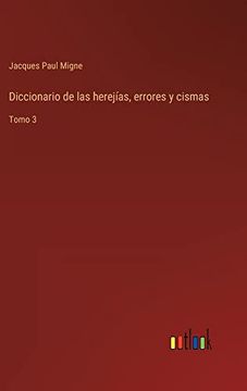 portada Diccionario de las Herejías, Errores y Cismas: Tomo 3