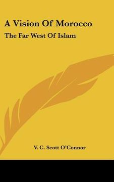 portada a vision of morocco: the far west of islam (en Inglés)
