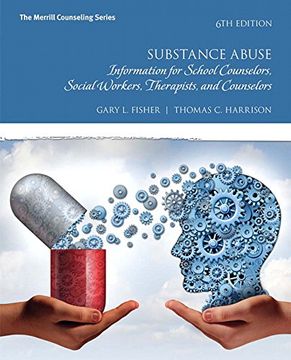 portada Substance Abuse: Information for School Counselors, Social Workers, Therapists, and Counselors