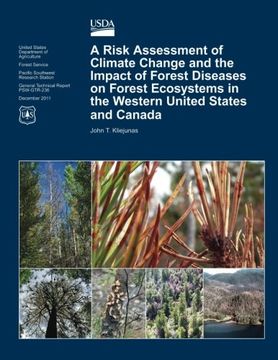 portada A Risk Assessment of Climate Change and the Impact of Forest Diseases on Forest Ecosystems in the Western Untied States and Canda