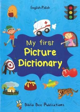 portada My First Picture Dictionary: English-Polish with Over 1000 Words 2016 (Polish Edition)