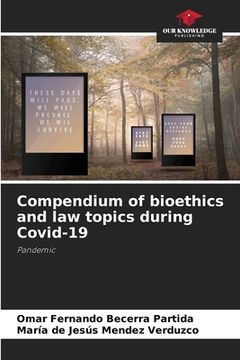 portada Compendium of bioethics and law topics during Covid-19 (en Inglés)